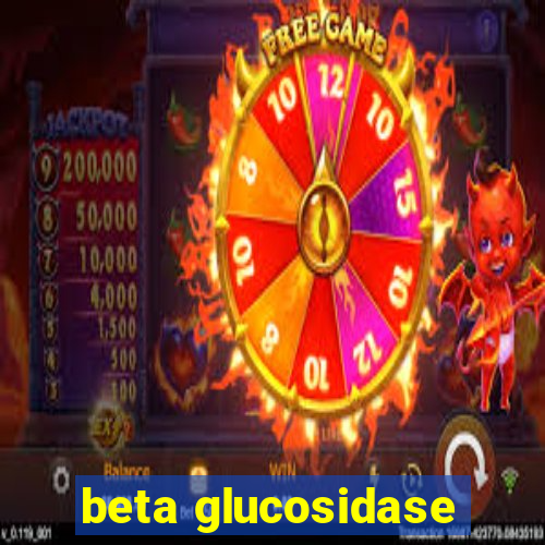 beta glucosidase